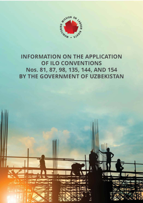 Information on the application of ILO Conventions Nos. 81, 87, 98, 135, 144, and 154 by the government of Uzbekistan